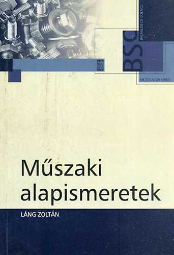 L�ng Zolt�n - M�szaki alapismeretek