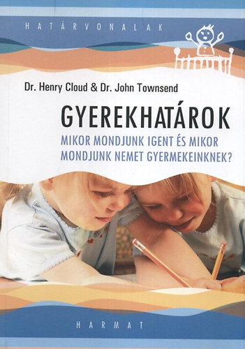 Dr. John Townsend Dr. Henry Cloud - Gyerekhatrok