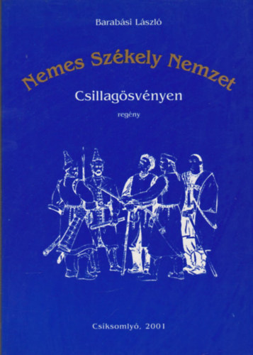 Barabási László - Nemes Székely Nemzet Csillagösvényen