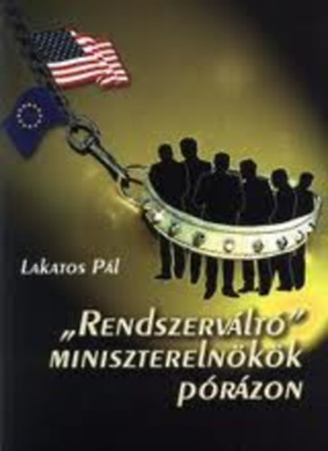 Lakatos Pl - "Rendszervlt" miniszterelnkk przon