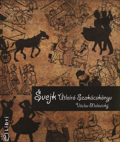 Vaclav Maloviczky - Svejk tler szakcsknyve