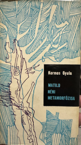 Matild n�ni metamorf�zisa