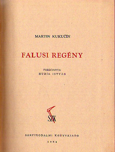 Martin Kukucin - Falusi reg�ny