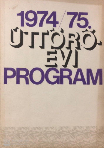 A Magyar �tt�r�k sz�vets�ge 1974-75. �tt�r��vi programja