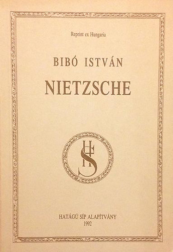 Bibó István - Nietzsche (Reprint ex Hungaria)