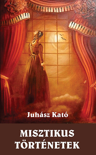 Juhász Kató - Misztikus történetek
