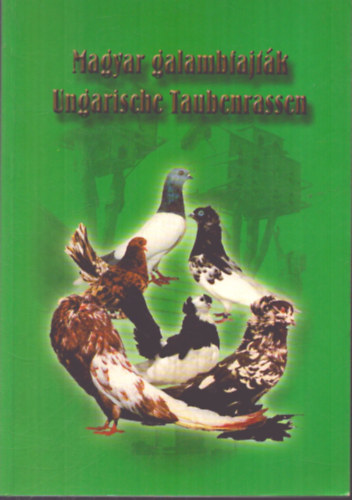 Bacsa Endre - Drimba Bogl�rka  (szerk.) - Magyar galambfajt�k - Ungarische Taubenrassen