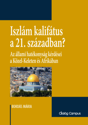 Bords Mria - Iszlm kaliftus a 21. szzadban (?)