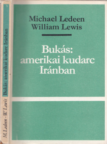 William Lewis Michael Ledeen - Buk�s: amerikai kudarc Ir�nban