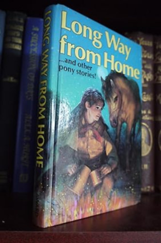 (Award Pony Stories S. - Long Way from Home and Other Pony Stories