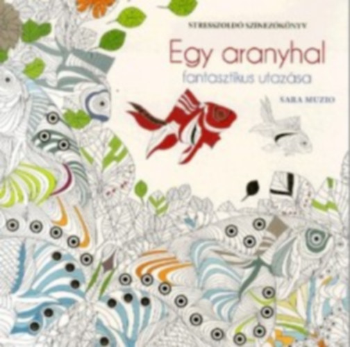 Sara Muzio - Egy aranyhal fantasztikus utaz�sa