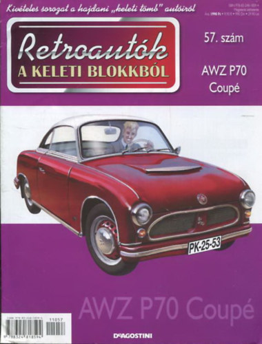 Joanna Dowgiatto-Tyszka  (szerk.) - Retroaut�k a keleti blokkb�l 57. sz�m - AWZ P70 Coup�