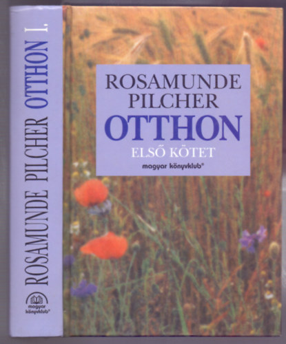 Rosamunde Pilcher - Otthon (Coming Home) Első kötet