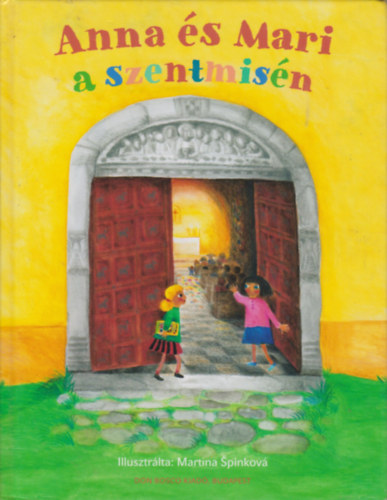 Sz�ke J�nos - Anna �s Mari a Szentmis�n