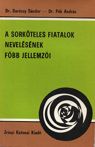 Dr. Dr. Pk Andrs Darczy Sndor - A sorkteles fiatalok nevelsnek fbb jellemzi