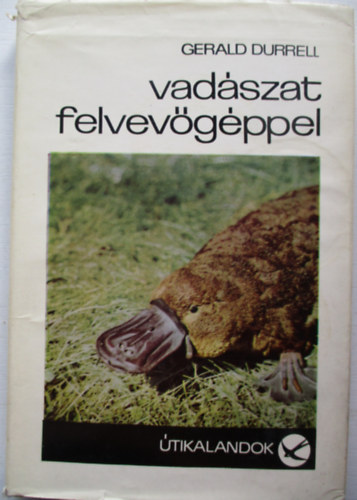 Gerald Durrell - Vadszat felvevgppel