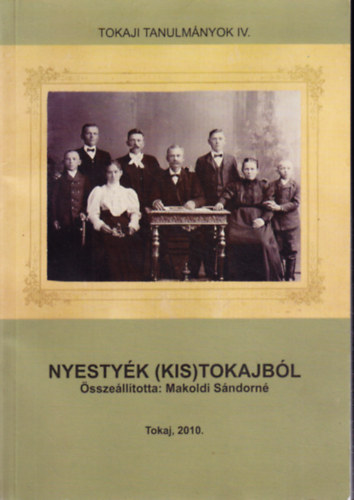 Makoldi Sándorné - Nyestyék (Kis)Tokajból