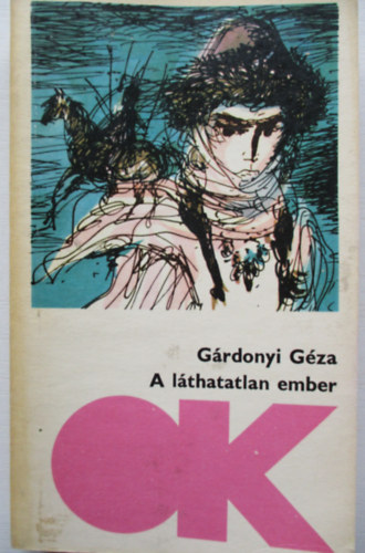Grdonyi Gza - A lthatatlan ember
