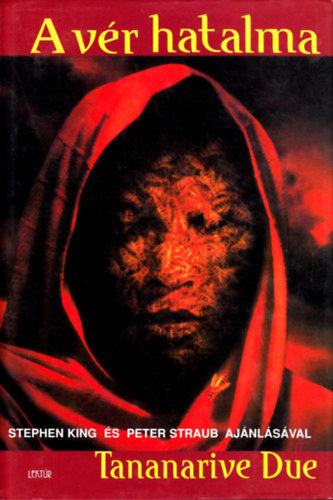 Szer.: Ginda Leyrer, Ford.: Alfldi Zsfia Tananarive Due - A vr hatalma - The Living Blood