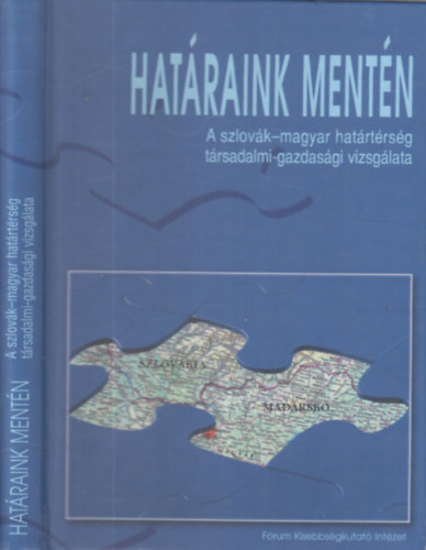 Tth Kroly Hardi Tams - Hatraink mentn (A szlovk-magyar hatrtrsg trsadalmi-gazdasgi vizsglata 2008)