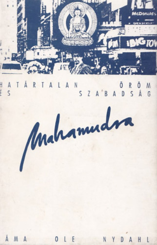 L�ma Ole Nydahl - Mahamudra-Hat�rtalan �r�m �s szabads�g