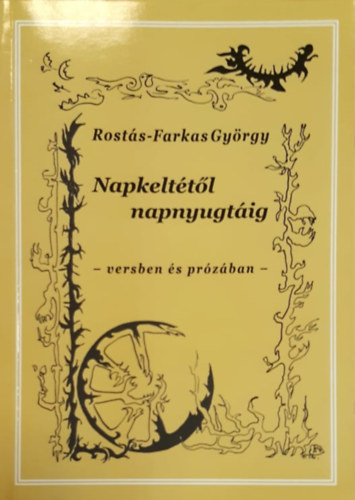 Rosts-Farkas Gyrgy - Napkelttl napnyugtig