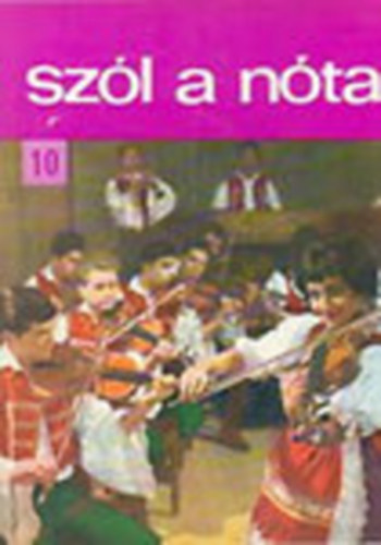 Sz�l a n�ta 10 - 55 magyar n�ta (�nekre �s zongor�ra git�r jelz�ssel)