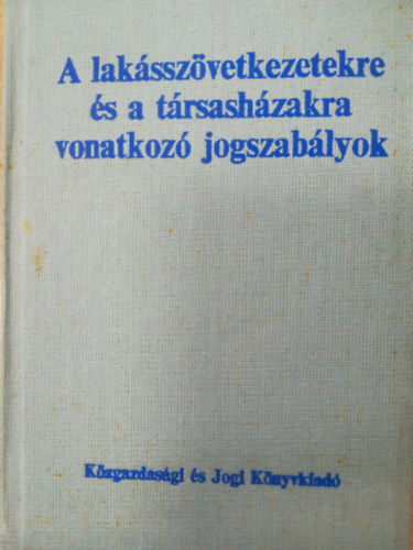 A lakásszövetkezetekre és a vonatkozó jogszabályok