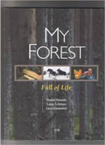 Lasse Lehtinen, Lassi Rautiainen Hannu Hautala - My Forest: Full of Life