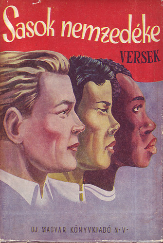 B�k�s I.-G�bor A.-L�nyi S. (�ssze�ll.) - Sasok nemzed�ke- Szovjetk�lt�k versei az ifj�s�gr�l az ifj�s�gnak