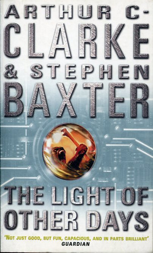 Arthur C. Clarke - Stephen Baxter - The Light of Other Days
