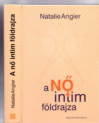 Natalie Angier - A N� intim f�ldrajza