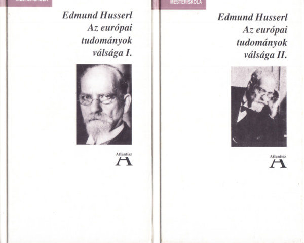 Edmund Husserl - Az eur�pai tudom�nyok v�ls�ga I.-II.