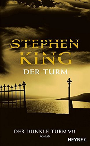 Stephen King - Der Dunkle Turm VII. - Der Turm
