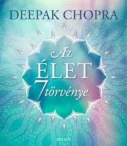 Deepak Chopra - Az �let h�t t�rv�nye