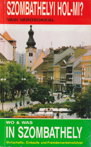 F�l�p Marianna - Szombathelyi hol-mi? vasi v�rosokkal