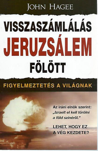 John Hagee - Visszasz�ml�l�s Jeruzs�lem f�l�tt (Figyelmeztet�s a vil�gnak)