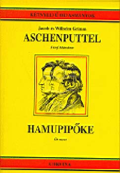 Wilhelm Grimm Jacob Grimm - Aschenputtel - Hamupip�ke