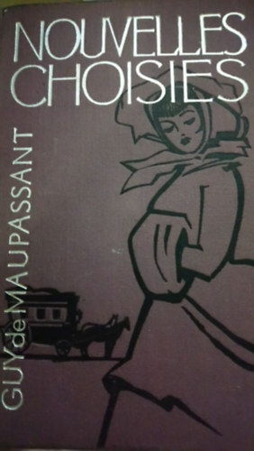 Guy de Maupassant - Guy de Maupassant nouvelles choisies