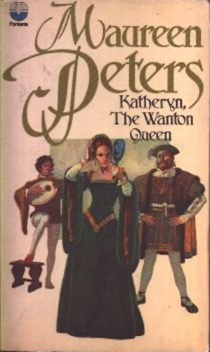 Maureen Peters - Katheryn, the Wanton Queen