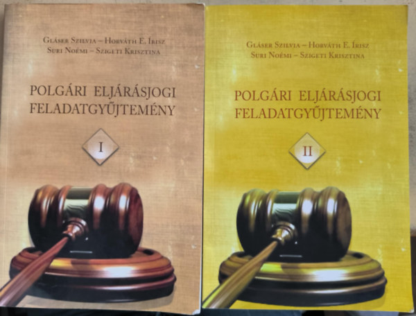 Horvth E. risz, Suri Nomi, Szigeti Krisztina Glser Szilvia - Polgri eljrsjogi feladatgyjtemny I-II.