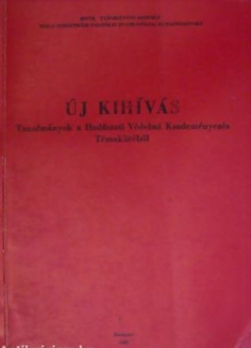 Szalay Pter Nyrdi Rbert - j kihvs - Tanulmnyok a Hadszati Vdelmi Kezdemnyezs Tmakrbl