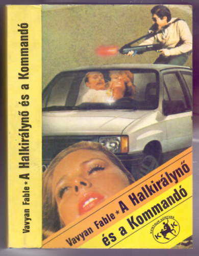 Vavyan Fable - A Halkirálynő és a Kommandó (Első kiadás)