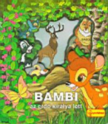 Bambi az erd kirlya lett (Walt Disney)