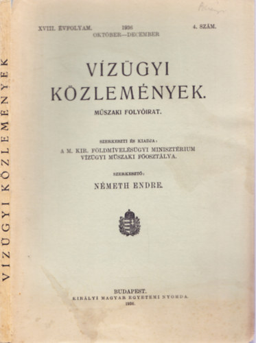 N�meth Endre  (szerk.) - V�z�gyi k�zlem�nyek. XVIII. �vfolyam. 1936 okt�ber-december 4. sz�m.