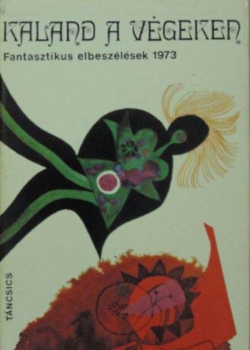 T�bb szerz� - Kaland a v�geken //Fantasztikus elbesz�l�sek//