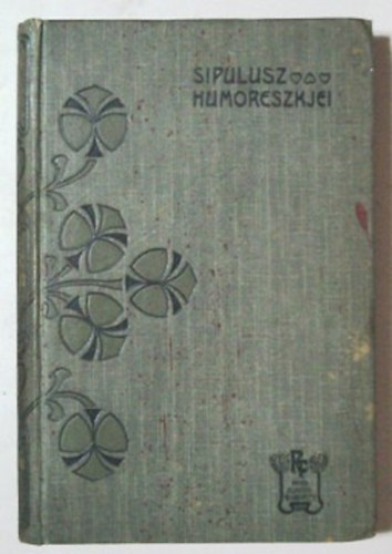 R�kosi Viktor - Sipulusz humoreszkjei III. sorozat (R�kosi Viktor munk�i XII.)