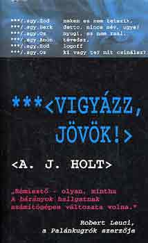 A.J. Holt - Vigyzz, jvk!