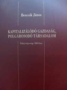 Bencsik - Kapitalizld gazdasg, polgrosod trsadalom