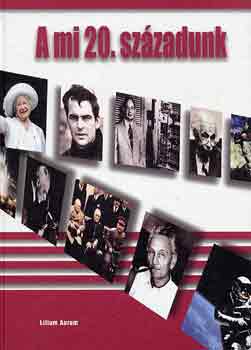 Dusza-Kiss-Lacza-Ozog�ny-�ll�s - A mi 20. sz�zadunk